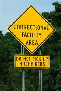 FYI: In Case You've Never Driven in a Correctional Facility Area...